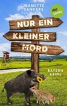 Nur ein kleiner Mord - oder: Der Freiherr muss weg! - Jeanette Sanders - 9783989528574