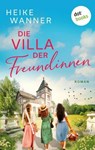 Die Villa der Freundinnen - oder: Frauenzimmer frei - Heike Wanner - 9783989528901