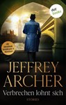 Verbrechen lohnt sich - Jeffrey Archer - 9783989529465