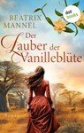 Der Zauber der Vanilleblüte - oder: Die Insel des Mondes - Beatrix Mannel - 9783989529700