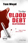 Blood Debt - Blutschuld. Auge um Auge, Zahn um Zahn. - Tom Wood - 9783989555587