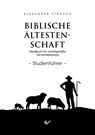 Biblische Ältestenschaft Studienführer - Alexander Strauch - 9783989630291