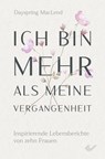 Ich bin mehr als meine Vergangenheit - Dayspring McLeod - 9783989635302