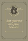 Das Geheimnis einer glücklichen Ehe - Joel R. Beeke ; Mary Beeke ; Voice of Hope - 9783989672178