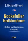 Rockefeller-Medizinmänner - E. Richard Brown - 9783989920187