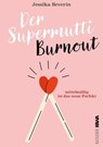 Der Supermutti Burnout - Jessika Severin - 9783989950931