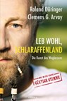 Leb wohl, Schlaraffenland - Roland Düringer ; Clemens G. Arvay - 9783990010785
