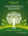 Das Biophilia-Training - Clemens G. Arvay ; Mariya Beer - 9783990011843