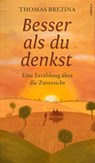 Besser als du denkst - Thomas Brezina - 9783990015759