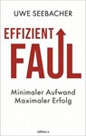 Effizient faul - Uwe Seebacher - 9783990018057