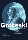Grotesk! - Rudi Risatti ; Stefan Hulfeld ; Andrea Sommer-Mathis - 9783990129364