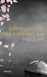 Der Papst und das Mädchen - Robert Schneider - 9783990185346
