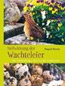 Heilwirkung der Wachteleier - Siegrid Hirsch - 9783990251089
