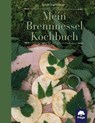 Mein Brennnessel Kochbuch - Gerda Zipfelmayer - 9783990254639