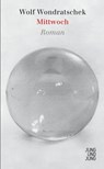 Mittwoch - Wolf Wondratschek - 9783990271056