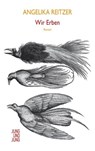 Wir Erben - Angelika Reitzer - 9783990271155