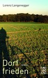 Dorffrieden - Lorenz Langenegger - 9783990271520