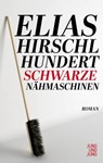 Hundert schwarze Nähmaschinen - Elias Hirschl - 9783990271575