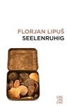 Seelenruhig - Florjan Lipuš ; Fabjan Hafner - 9783990271599