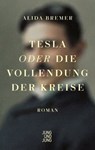 Tesla oder die Vollendung der Kreise - Alida Bremer - 9783990271988