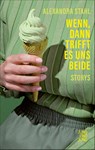 Wenn, dann trifft es uns beide - Alexandra Stahl - 9783990272688