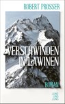 Verschwinden in Lawinen - Robert Prosser - 9783990272732