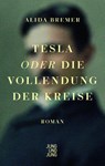 Tesla oder die Vollendung der Kreise - Alida Bremer - 9783990272862