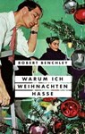 Warum ich Weihnachten hasse - Robert Benchley - 9783990273036