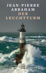 Der Leuchtturm - Jean-Pierre Abraham - 9783990274019