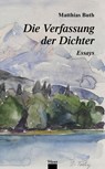 Die Verfassung der Dichter - Matthias Buth - 9783990296431