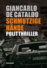 Schmutzige Hände - Giancarlo De Cataldo - 9783990370285