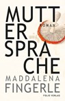 Muttersprache - Maddalena Fingerle - 9783990371268