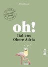 Oh! Italiens Obere Adria - Anita Rossi - 9783990371688