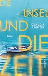 Die Insel und die Zeit - Claudia Lanteri - 9783990371695