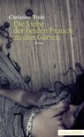 Die Liebe der beiden Frauen zu den Gärten - Christine Trüb - 9783990390344
