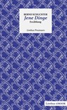 Jene Dinge - Bernd Schuchter - 9783990390382