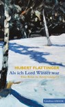 Als ich Lord Winter war - Hubert Flattinger - 9783990391068