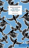 Der gute Bruder Ulrich - Marlen Haushofer ; Markus Bundi - 9783990391815