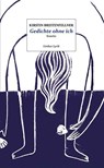 Gedichte ohne ich - Kirstin Breitenfellner - 9783990392492