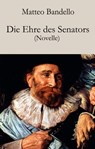 Die Ehre des Senators - Matteo Bandello - 9783990412114