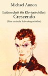 Leidenschaft für Klavier(schüler) - Crescendo - Michael Annon - 9783990414828