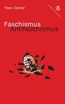 Faschismus / Antifaschismus - Tibor Zenker - 9783990415542
