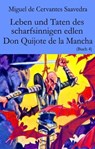 Leben und Taten des scharfsinnigen edlen Don Quijote de la Mancha - Miguel de Cervantes Saavedra - 9783990415818