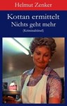 Kottan ermittelt: Nichts geht mehr - Helmut Zenker - 9783990419793