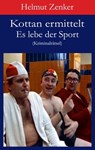 Kottan ermittelt: Es lebe der Sport - Helmut Zenker - 9783990419885