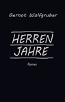 Herrenjahre - Gernot Wolfgruber - 9783990427972