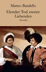 Elender Tod zweier Liebenden - Matteo Bandello - 9783990428023