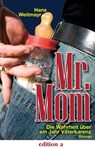 Mr. Mom - Hans Weitmayr - 9783990428306