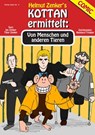 Kottan ermittelt: Von Menschen und anderen Tieren - Helmut Zenker ; Jan Zenker ; Tibor Zenker - 9783990428351