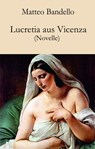 Lucretia aus Vicenza - Matteo Bandello - 9783990428405